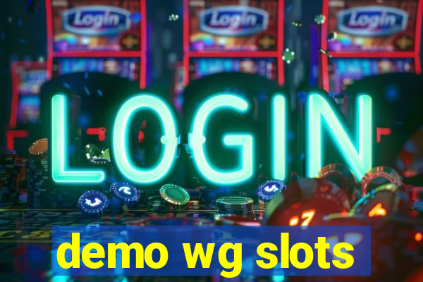 demo wg slots